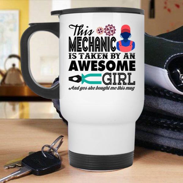 Husband Travel Mug, This Mechanic Is Taken By An Awesome Girl Mug