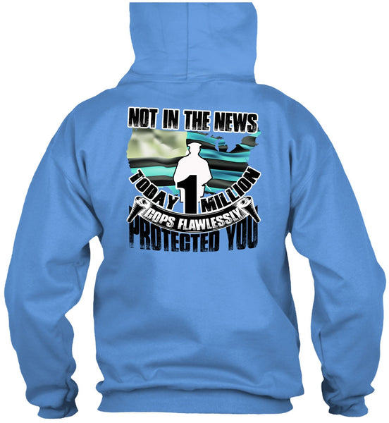 Cops Flawlessly Protected You T Shirt, I Love Police T Shirt