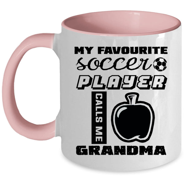 Cute Grandma Coffee Mug, My Favorite Soccer Player Calls Me Grandma Accent Mug