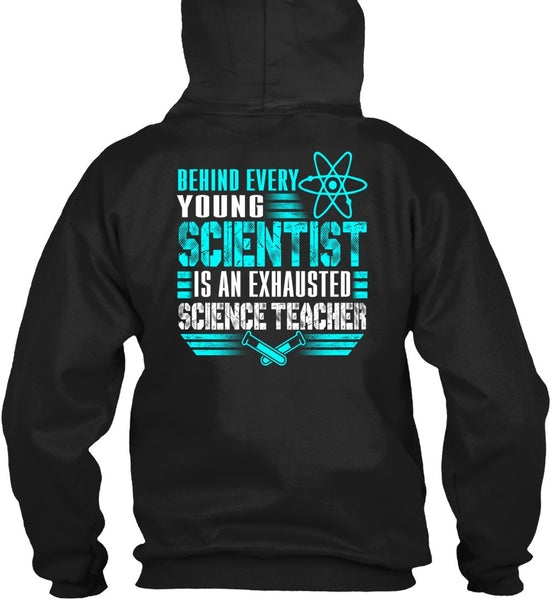 Behind Every Young Scientist T Shirt, Science Teacher T Shirt