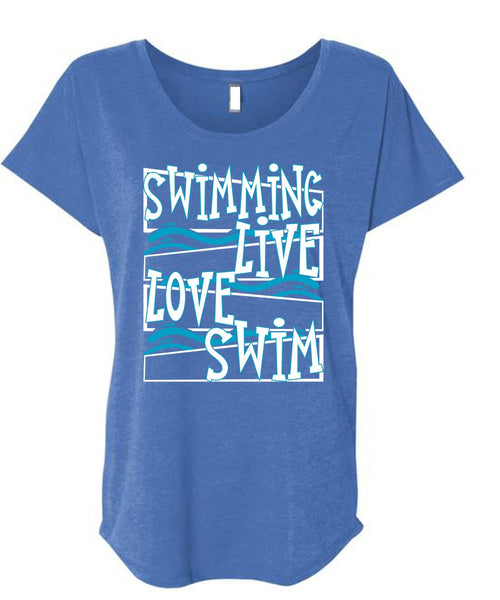 Swimming Live Love Swim T Shirt, Being A Swimmer T Shirt, Cool Shirt (Ladies' Triblend Dolman Sleeve)