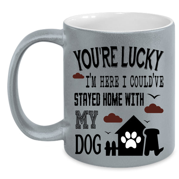 Cute Coffee Mug, I Could've Stayed Home With My Dog Accent Mug