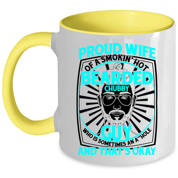 Cool Bearded Chubby Guy Coffee Mug, Proud Wife Of A Hot Bearded Chubby Guy Accent Mug