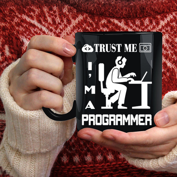 Trust Me I'm A Programmer Coffee Mug, Cute Programmer Coffee Cup