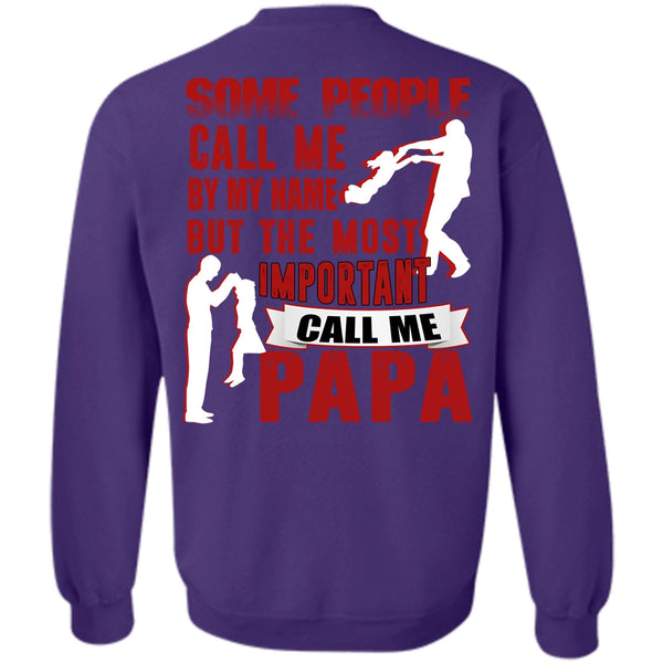 Call Me By My Name T Shirt, I Love Papa Sweatshirt