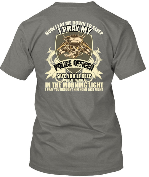 I Pray My Police Officer T Shirt, The Morning Light T Shirt