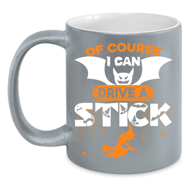 I Can Drive A Stick Coffee Mug, Awesome Halloween Coffee Cup