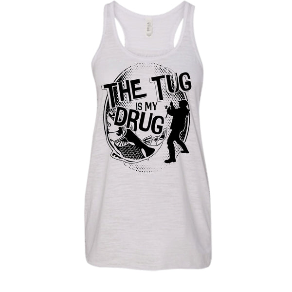 The Tug Is My Drug T Shirt, Coolest Fishing Tank Top