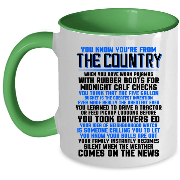 Cute Veterans Coffee Mug, You Know You're From The Country Accent Mug