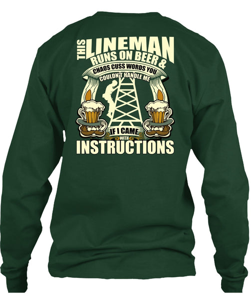 This Lineman Runs On Beer T Shirt, I Came With Instructions T Shirt