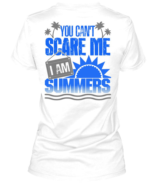 You Can't Scare Me T Shirt, I Love Summer T Shirt