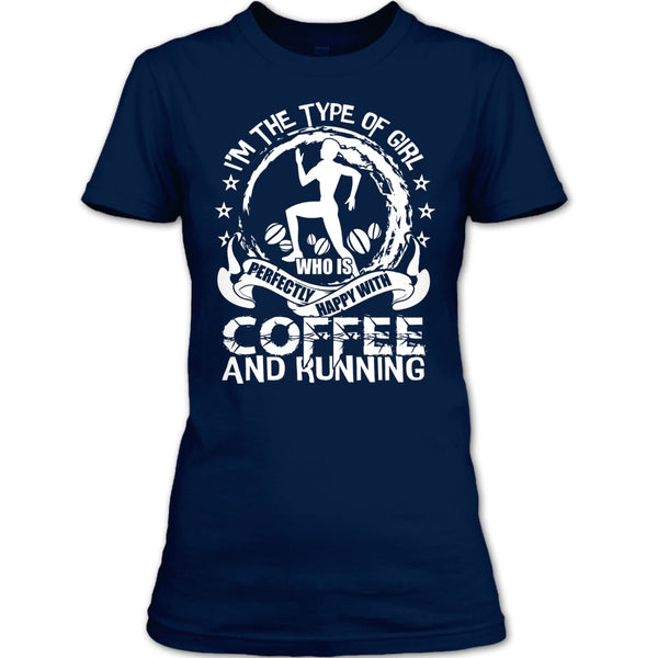 Happy With Coffee And Running T Shirt, Coolest Runner T Shirt
