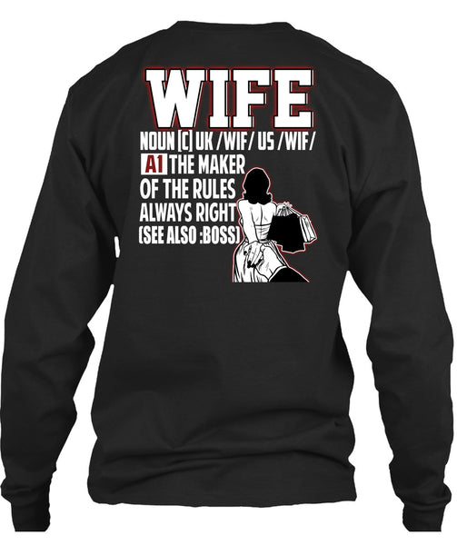 The Maker Of The Rules Always Right T Shirt, Being A Wife T Shirt