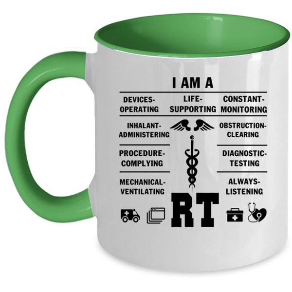 Cool Respiratory Therapist Coffee Mug, I Am A RT Accent Mug