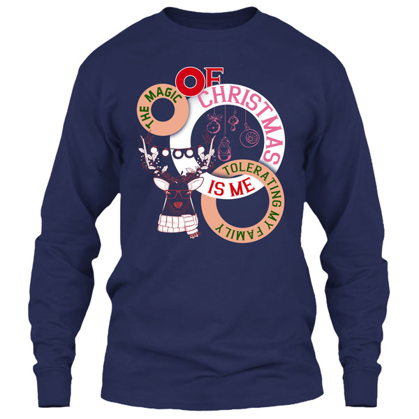 The Magic Of Christmas Is Me T Shirt, Tolerating My Family T Shirt