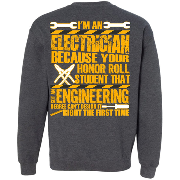 Got An Engineering Degree T Shirt, I Love Electrician Sweatshirt