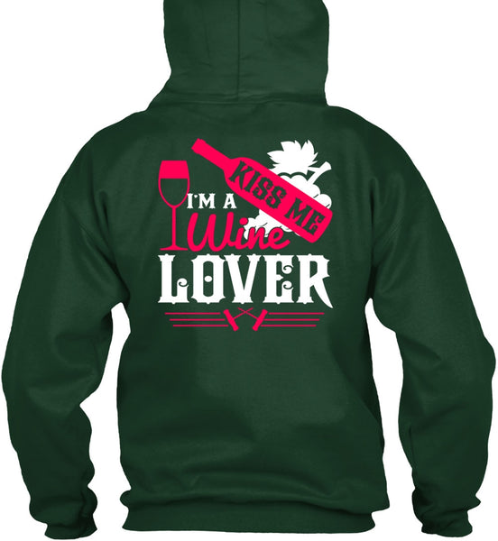 I'm A Wine Lover T Shirt, Kiss Me T Shirt