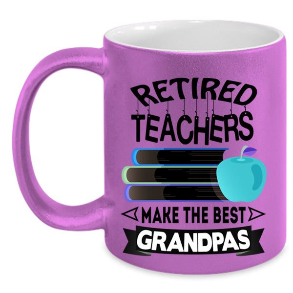 The Best Grandpas Coffee Mug, Retired Teacher Accent Mug