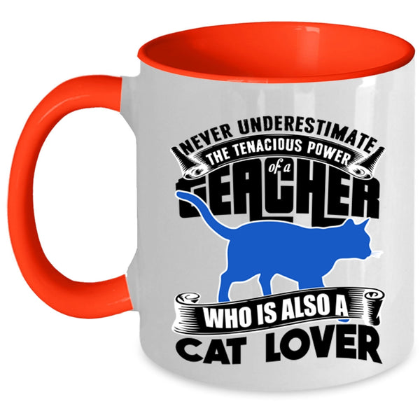 Cat Lover Coffee Mug, The Power Of A Teacher Accent Mug