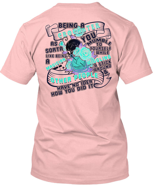 Being A Crocheter As Sorta Like Being A Magician T Shirt, Being A Crocheter T Shirt