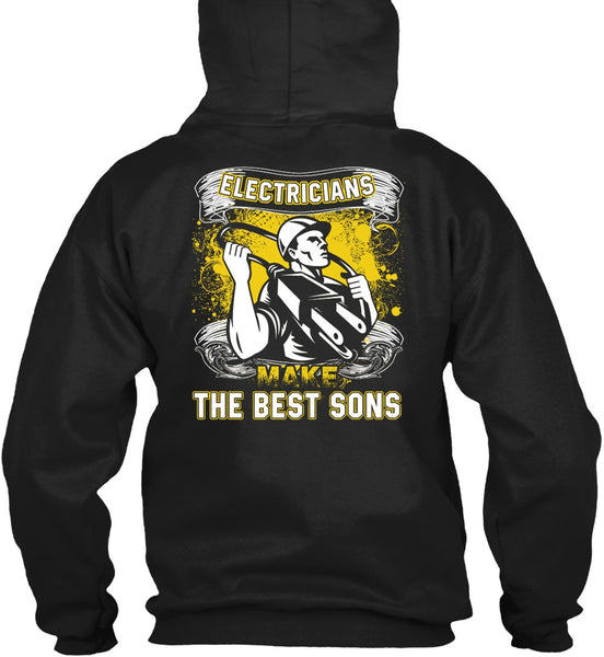 Electricians Make The Best Sons T Shirt, Being An Electrician T Shirt