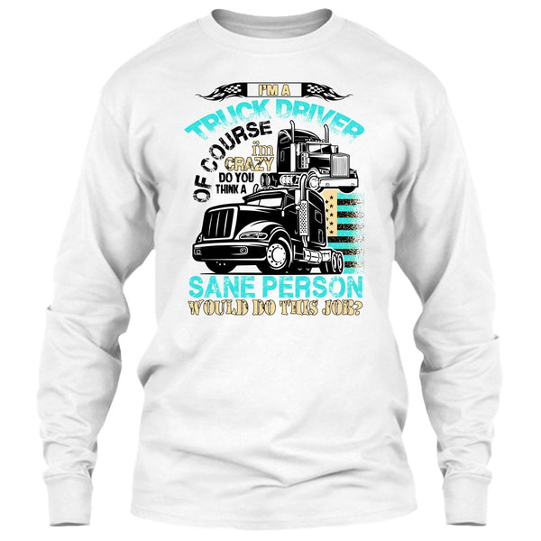 I'm A Truck Driver T Shirt, Coolest Truck Driver T Shirt