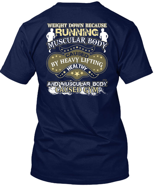 Running Muscular Body T Shirt, Heavy Lifting Healthy T Shirt