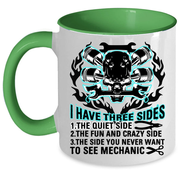 Cool Gift For Mechanics Coffee Mug, I Have Three Sides Accent Mug