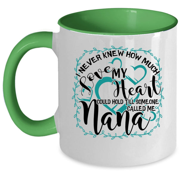 Someone Called Me Nana Coffee Mug, How Much Love My Heart Accent Mug