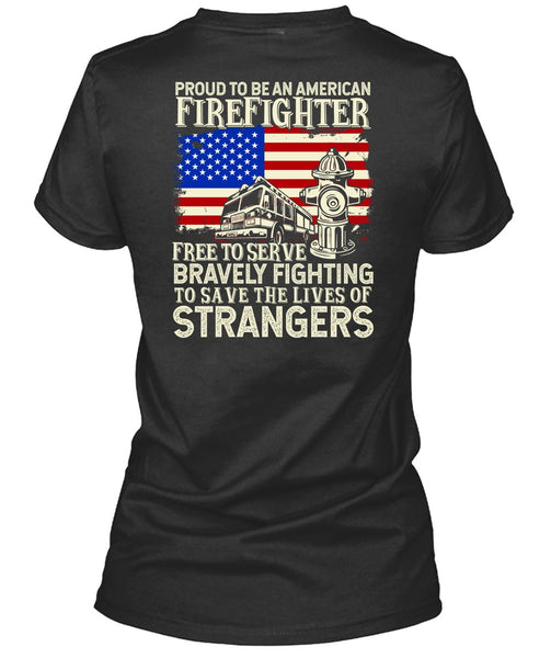 Proud To Be An American Firefighter T Shirt, Bravely Fighting T Shirt