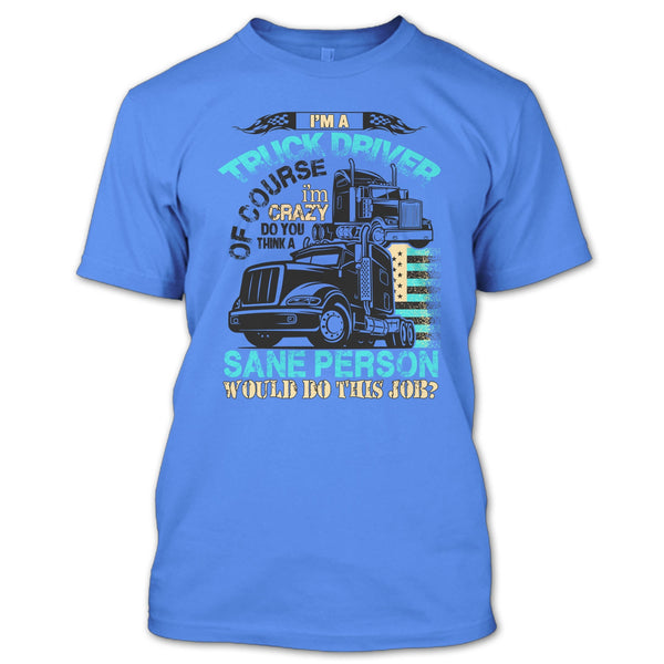 I'm A Truck Driver T Shirt, Coolest Truck Driver T Shirt