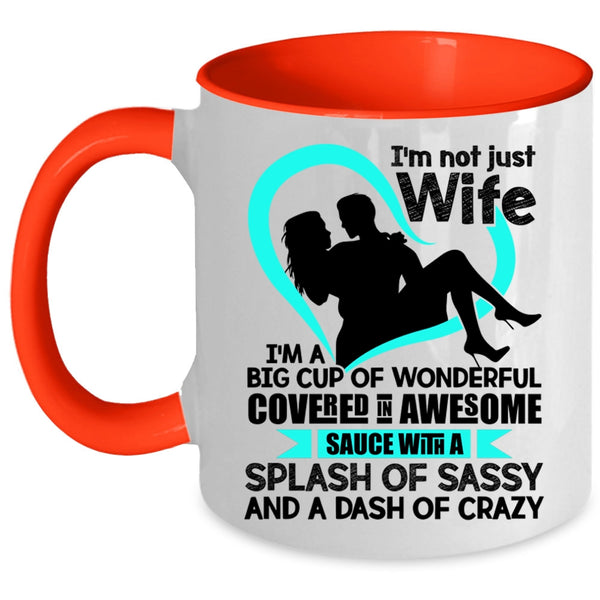 Beautiful Wife Coffee Mug, I'm Not Just Wife Accent Mug