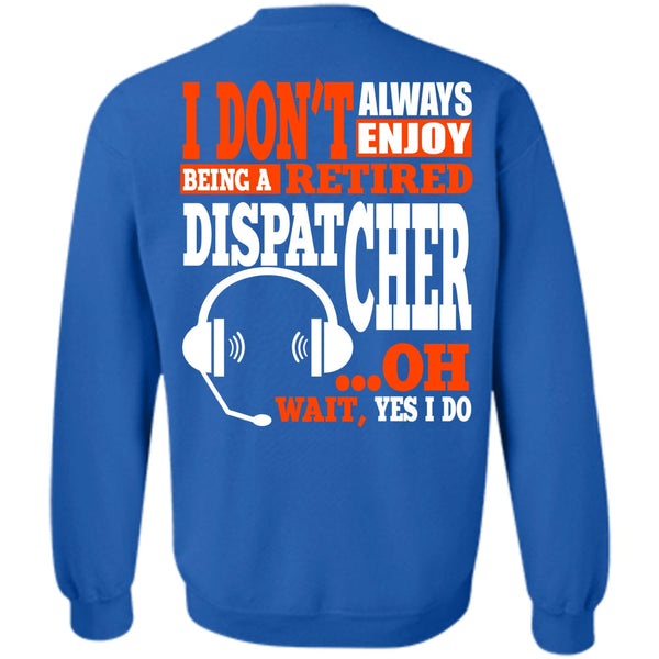 I Love Dispatcher T Shirt, My Job Sweatshirt