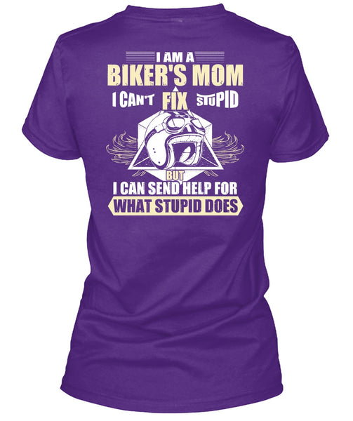 I Am A Biker's Mom T Shirt, Fix Stupid T Shirt