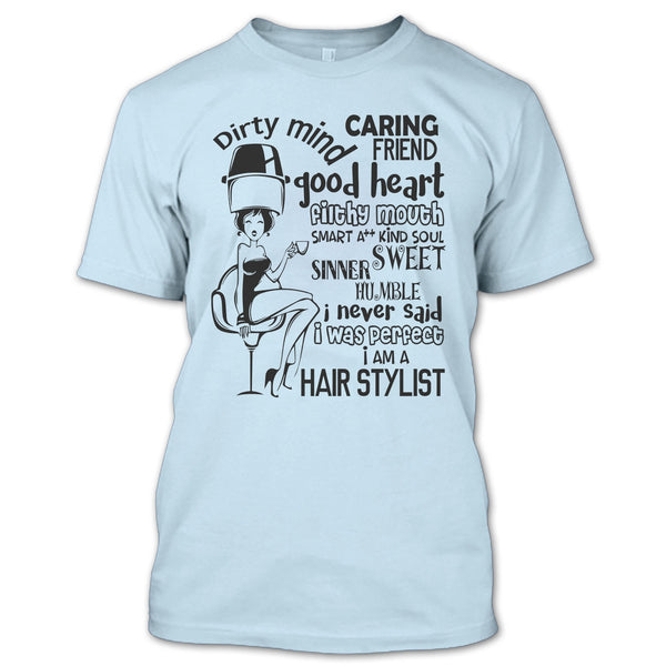 Dirty Mind T Shirt, Coolest Hairstylist T Shirt
