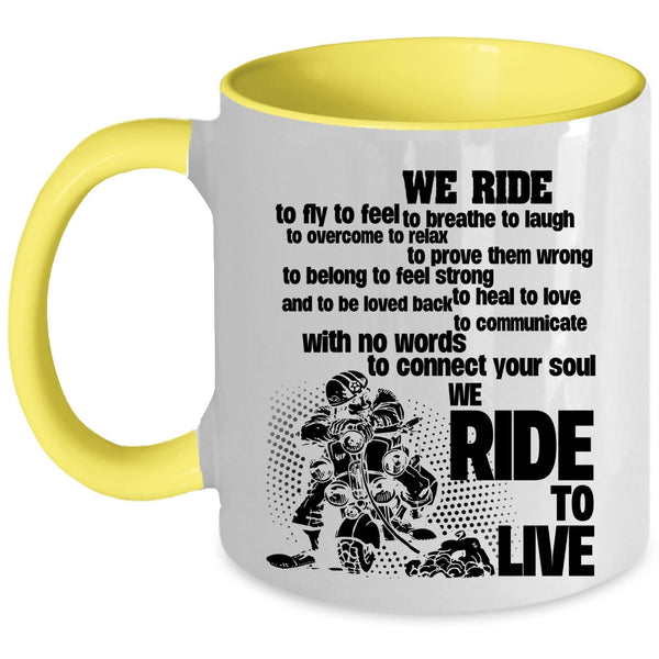 We Ride To Live Coffee Mug, We Ride To Fly Accent Mug