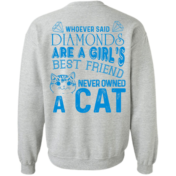 My Favorite T Shirt, Diamonds Are A Girl's Best Friend Never Owned A Cat Sweatshirt