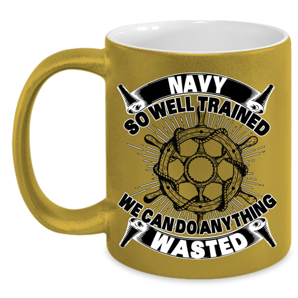 We Can Do Anything Wasted Coffee Mug, Navy So Well Trained Accent Mug