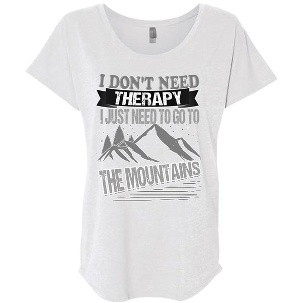I Don't Need Therapy T Shirt, I Love Mountain T Shirt, Awesome T-Shirts