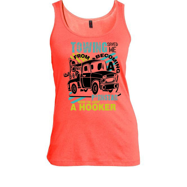 Towing Saved Me T Shirt, I'm A Trucker Tank Top