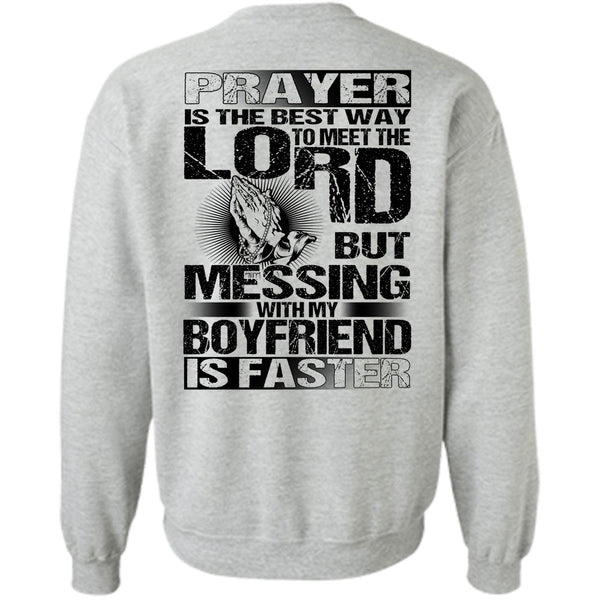 I Love Husband T Shirt, Messing With My Boyfriend Is Faster Sweatshirt