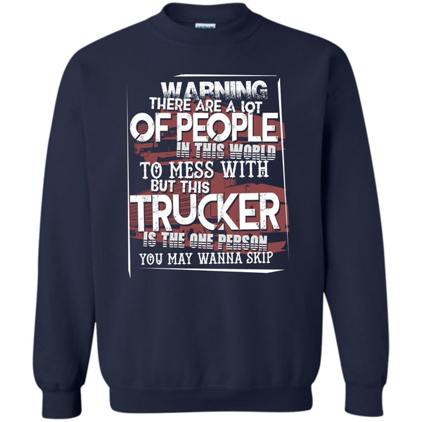 Gift For Trucking T Shirt, I Am A Truck Driver Sweatshirt