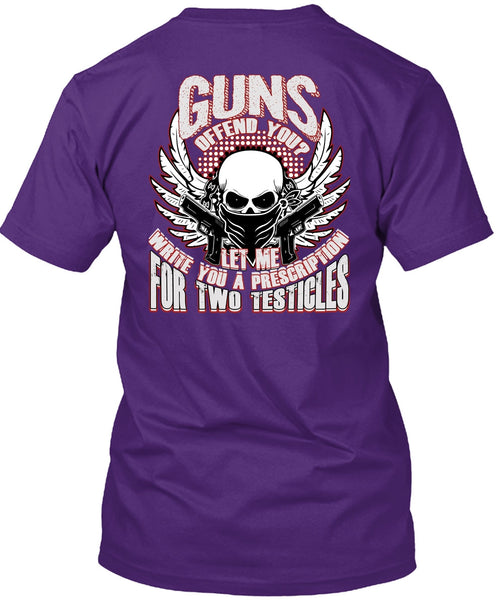 Guns Offend You T Shirt, Being A Veteran T Shirt