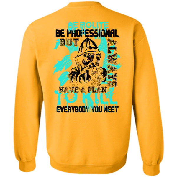 I Love Gunning T Shirt, Be Polite Be Professional Sweatshirt