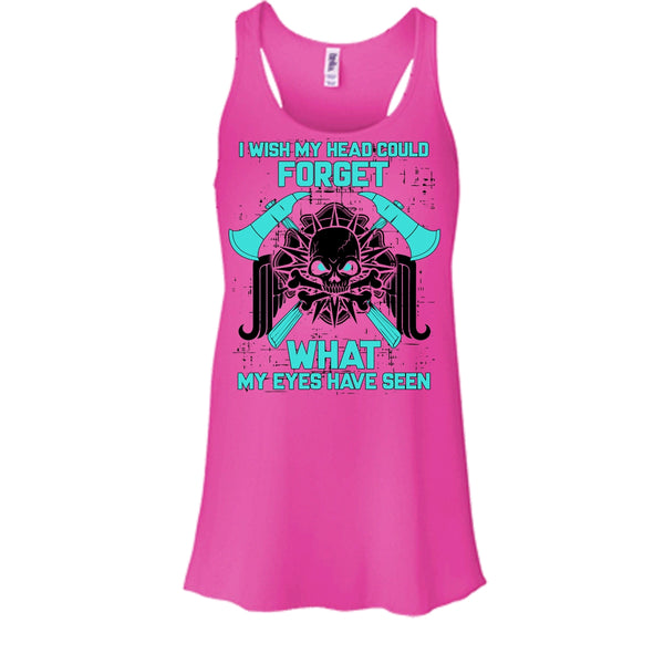 I Wish My Head Could Forget T Shirt, Gift For Firefighter T Shirt, Awesome t-shirts