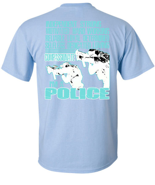 I'm A Police T Shirt, Being A Police T Shirt