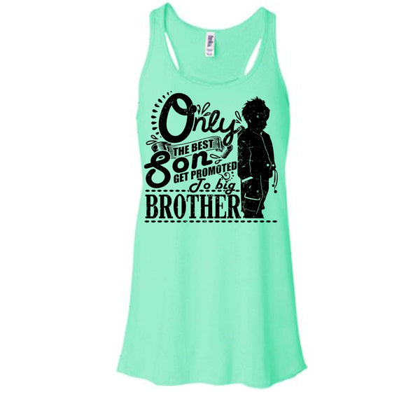 Only The Best Son T Shirt, Coolest Big Brother Tank Top