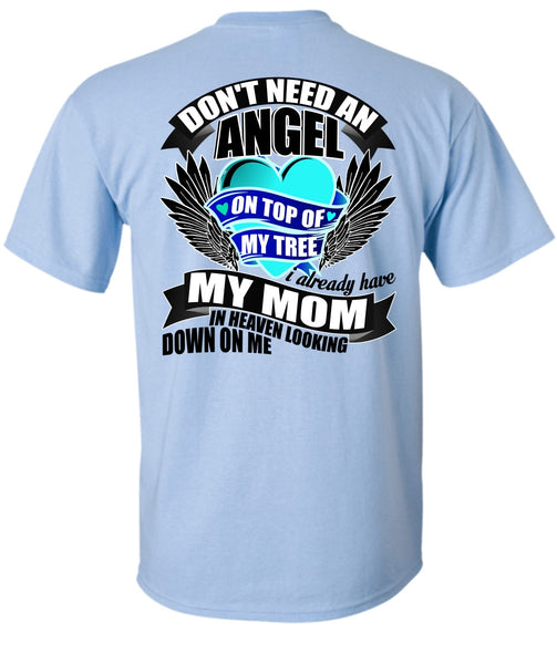 I Already Have My Mom In Heaven T Shirt, I Love Mom T Shirt