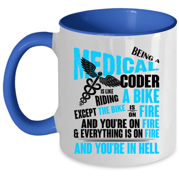 Cool Medical Coffee Mug, Being A Medical Coder Accent Mug