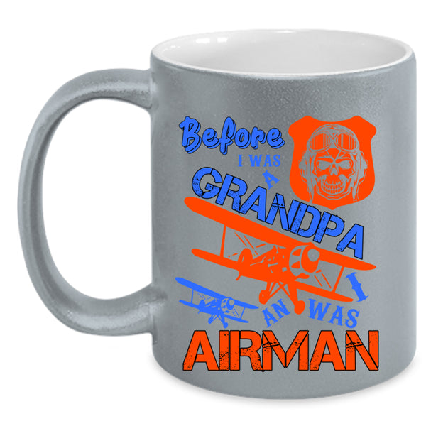 I Was An Airman Coffee Mug, Before I Was A Grandpa Accent Mug